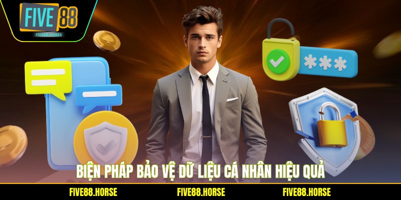 Biện pháp bảo vệ dữ liệu cá nhân hiệu quả