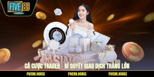 Cá Cược Trader
