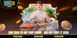 Chơi Keno Có Hợp Pháp Không