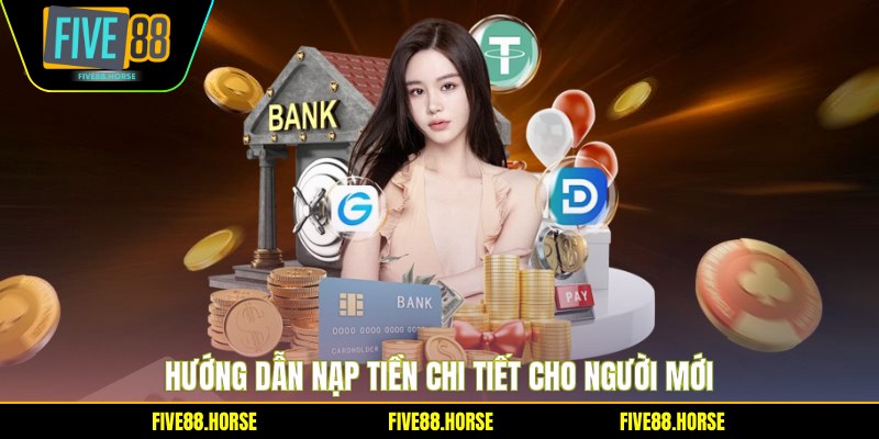 Hướng dẫn nạp tiền chi tiết cho người mới