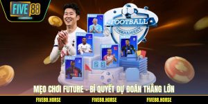 Mẹo Chơi Future