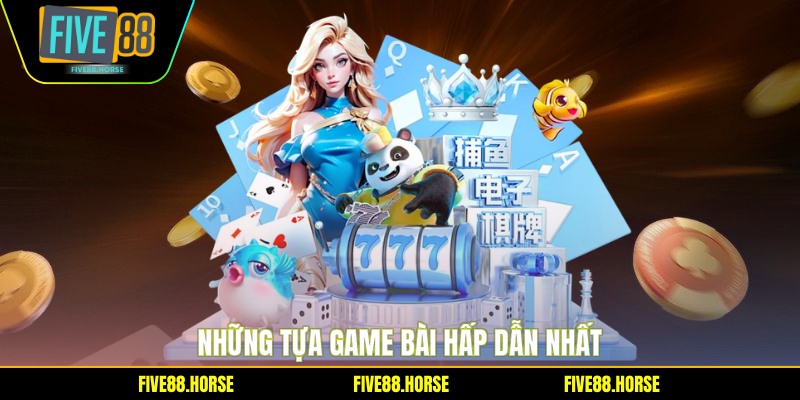 Những tựa game bài hấp dẫn nhất