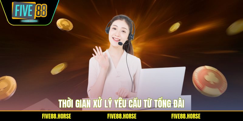 Thời gian xử lý yêu cầu từ tổng đài