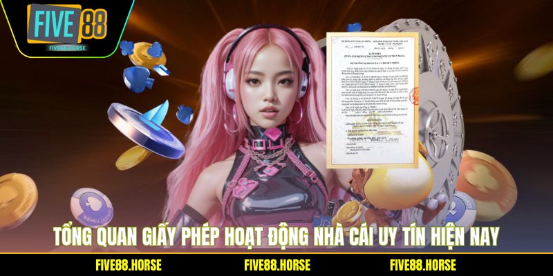 Tổng quan giấy phép hoạt động nhà cái uy tín hiện nay